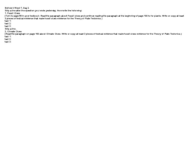 Bellwork Week 7, Day 2 Skip a line after the question you wrote yesterday.