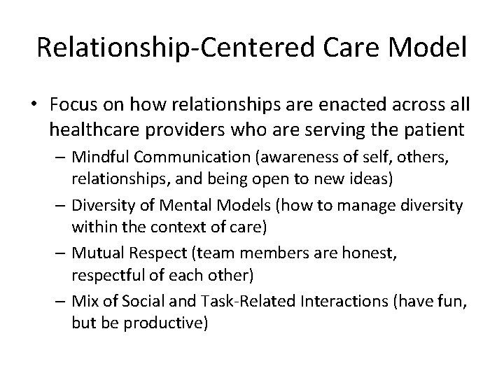 Relationship-Centered Care Model • Focus on how relationships are enacted across all healthcare providers