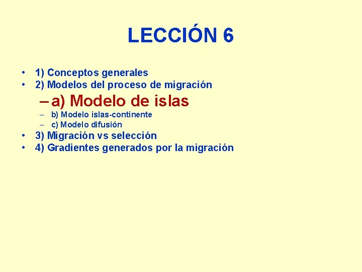 LECCIÓN 6 • 1) Conceptos generales • 2) Modelos del proceso de migración –