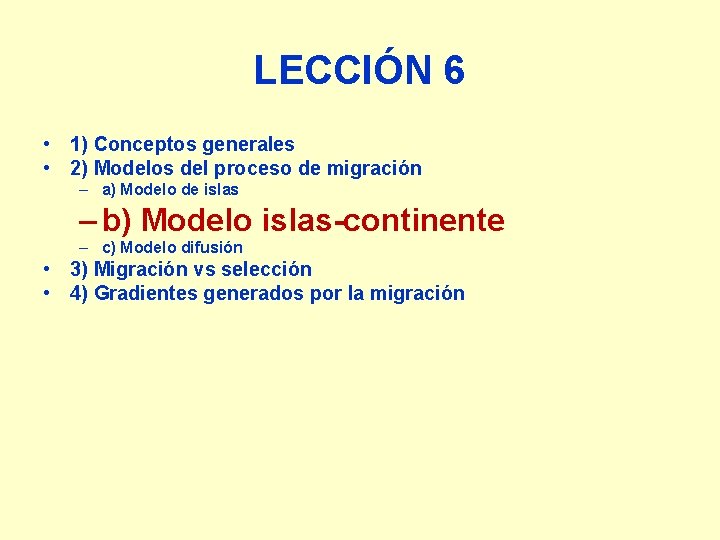 LECCIÓN 6 • 1) Conceptos generales • 2) Modelos del proceso de migración –