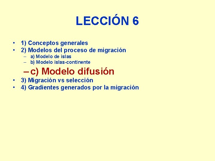 LECCIÓN 6 • 1) Conceptos generales • 2) Modelos del proceso de migración –