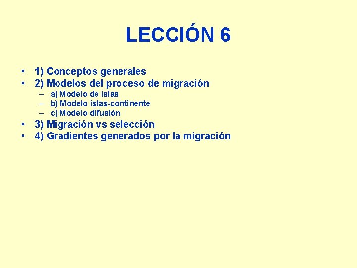 LECCIÓN 6 • 1) Conceptos generales • 2) Modelos del proceso de migración –