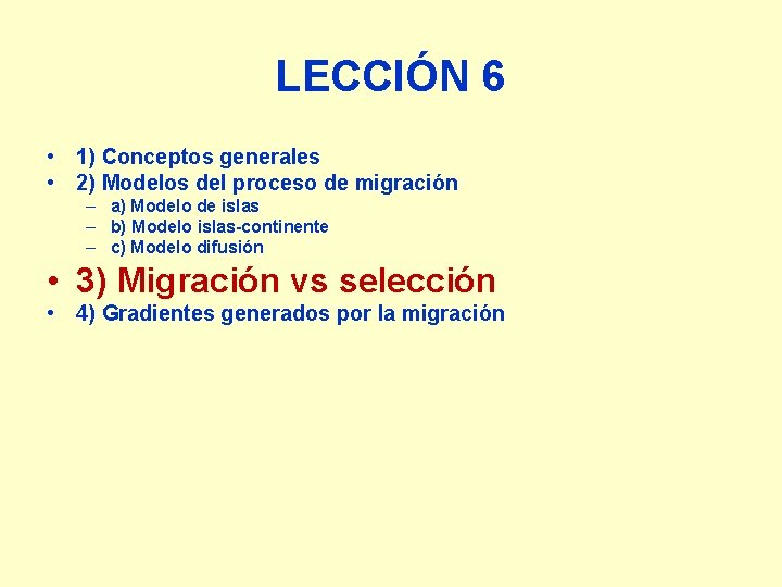 LECCIÓN 6 • 1) Conceptos generales • 2) Modelos del proceso de migración –