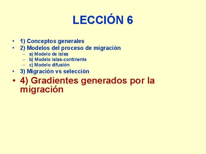 LECCIÓN 6 • 1) Conceptos generales • 2) Modelos del proceso de migración –