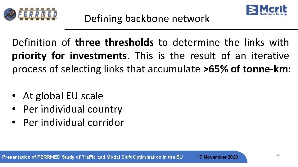 Defining backbone network Definition of three thresholds to determine the links with priority for