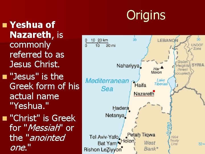 n Yeshua of Nazareth, is commonly referred to as Jesus Christ. n "Jesus" is