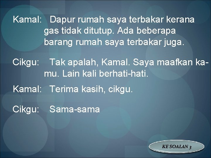 Kamal: Dapur rumah saya terbakar kerana gas tidak ditutup. Ada beberapa barang rumah saya