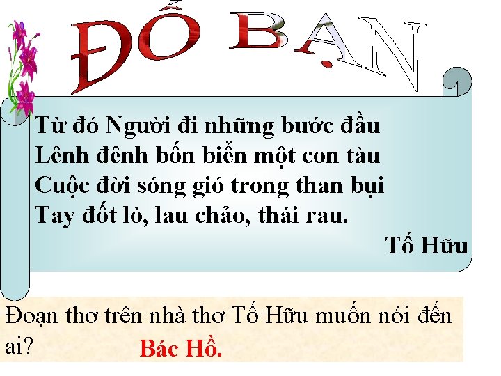 Từ đó Người đi những bước đầu Lênh đênh bốn biển một con tàu
