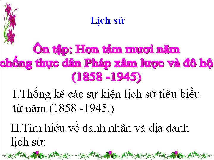 Lịch sử I. Thống kê các sự kiện lịch sử tiêu biểu từ năm