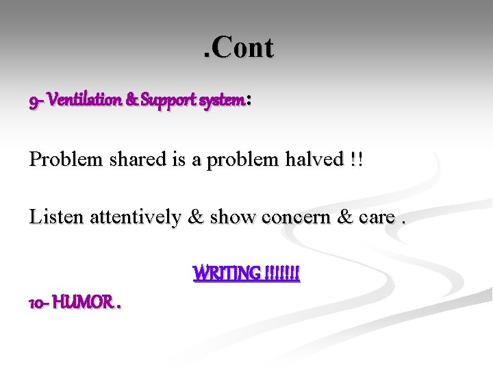 . Cont 9 - Ventilation & Support system: Problem shared is a problem halved