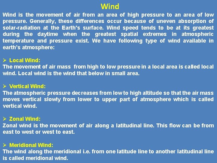 Wind is the movement of air from an area of high pressure to an