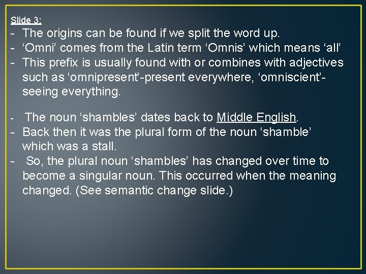 Slide 3: - The origins can be found if we split the word up.