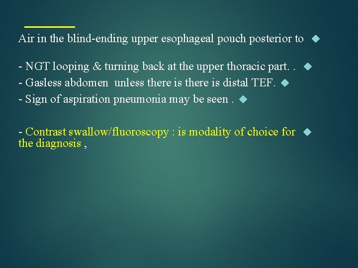 : Air in the blind-ending upper esophageal pouch posterior to - NGT looping &