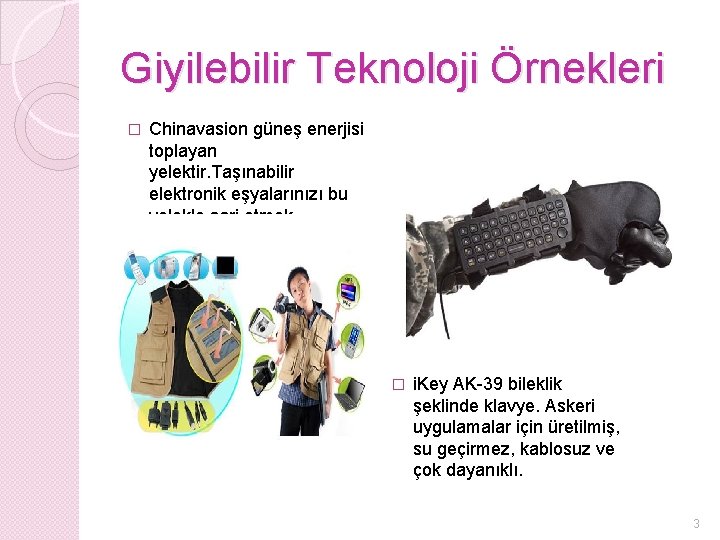 Giyilebilir Teknoloji Örnekleri � Chinavasion güneş enerjisi toplayan yelektir. Taşınabilir elektronik eşyalarınızı bu yelekle