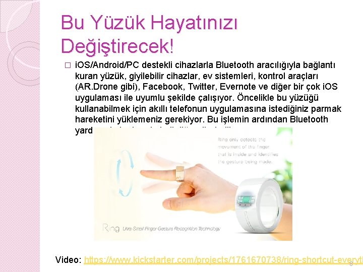 Bu Yüzük Hayatınızı Değiştirecek! � i. OS/Android/PC destekli cihazlarla Bluetooth aracılığıyla bağlantı kuran yüzük,