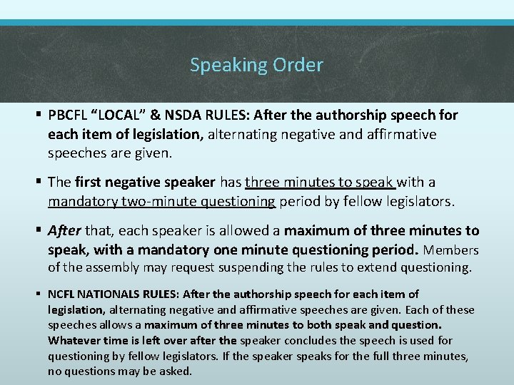 Speaking Order § PBCFL “LOCAL” & NSDA RULES: After the authorship speech for each