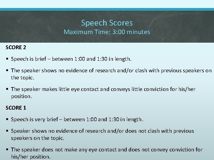 Speech Scores Maximum Time: 3: 00 minutes SCORE 2 § Speech is brief –