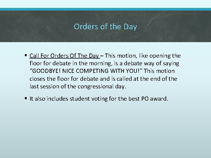 Orders of the Day § Call For Orders Of The Day – This motion,