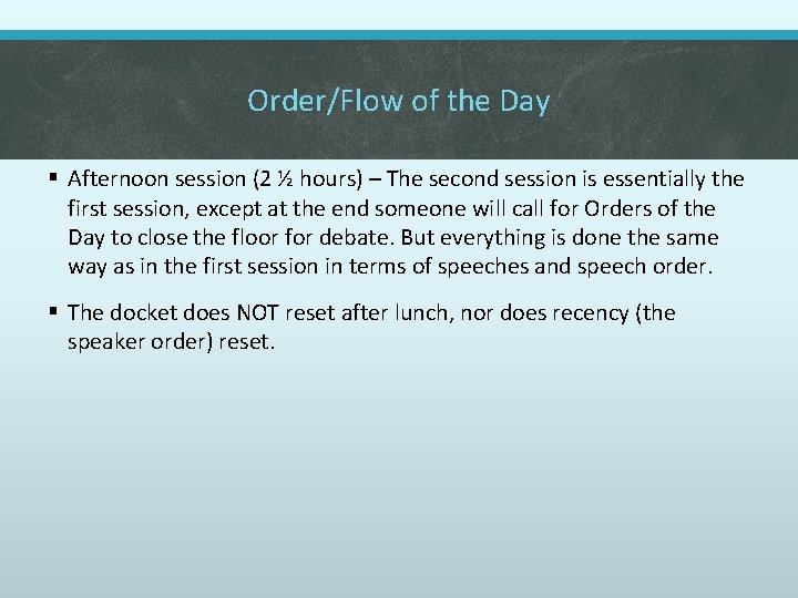 Order/Flow of the Day § Afternoon session (2 ½ hours) – The second session