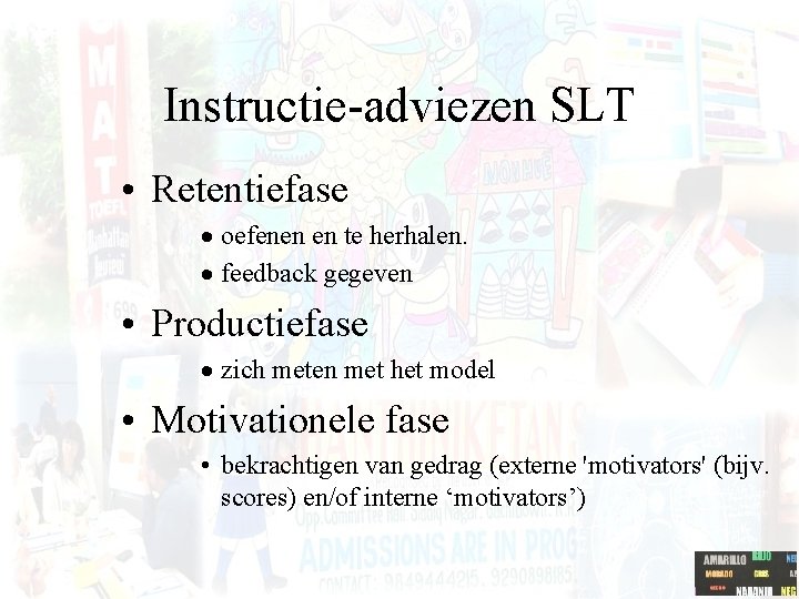 Instructie-adviezen SLT • Retentiefase · oefenen en te herhalen. · feedback gegeven • Productiefase