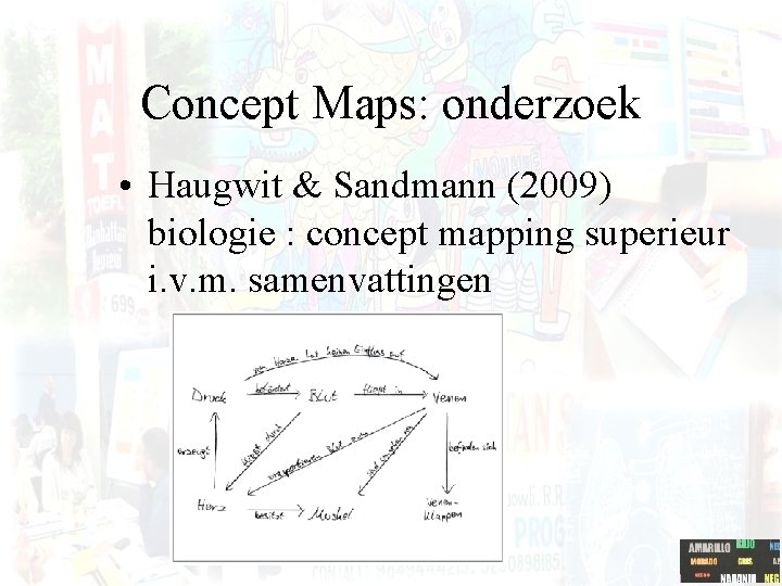 Concept Maps: onderzoek • Haugwit & Sandmann (2009) biologie : concept mapping superieur i.