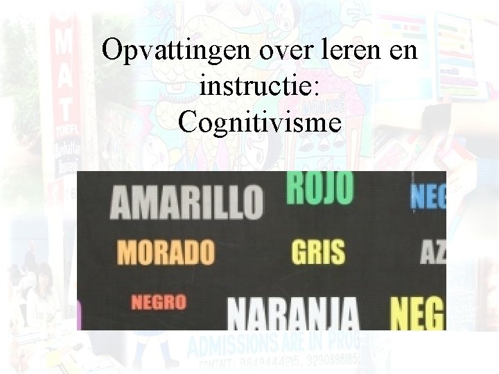 Opvattingen over leren en instructie: Cognitivisme 