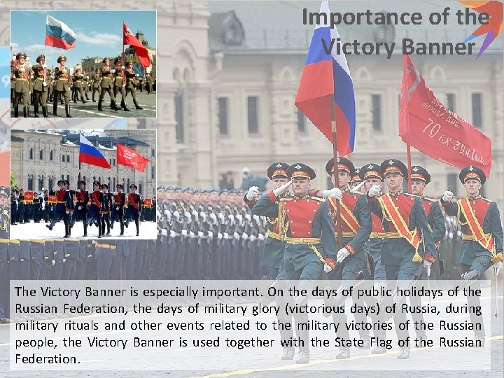 Importance of the Victory Banner The Victory Banner is especially important. On the days