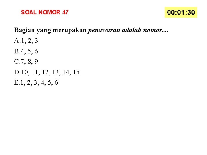 SOAL NOMOR 47 Bagian yang merupakan penawaran adalah nomor. . A. 1, 2, 3