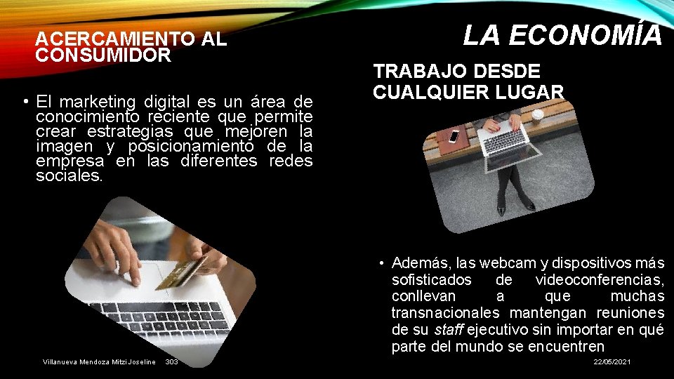 ACERCAMIENTO AL CONSUMIDOR • El marketing digital es un área de conocimiento reciente que