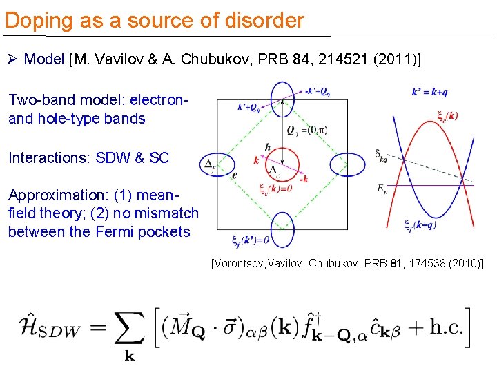 Doping as a source of disorder Ø Model [M. Vavilov & A. Chubukov, PRB