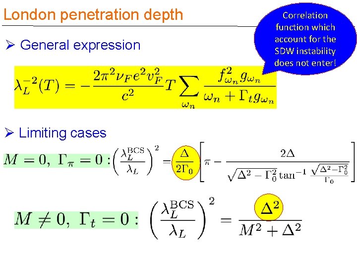 London penetration depth Ø General expression Ø Limiting cases Correlation function which account for