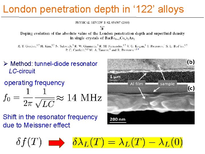 London penetration depth in ‘ 122’ alloys Ø Method: tunnel-diode resonator LC-circuit operating frequency