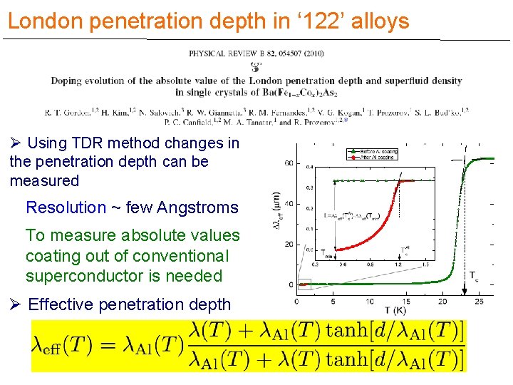 London penetration depth in ‘ 122’ alloys Ø Using TDR method changes in the