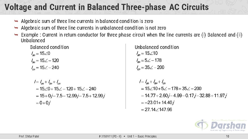 Voltage and Current in Balanced Three-phase AC Circuits Algebraic sum of three line currents