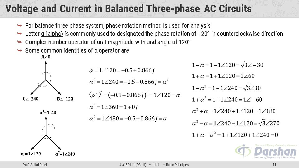 Voltage and Current in Balanced Three-phase AC Circuits For balance three phase system, phase