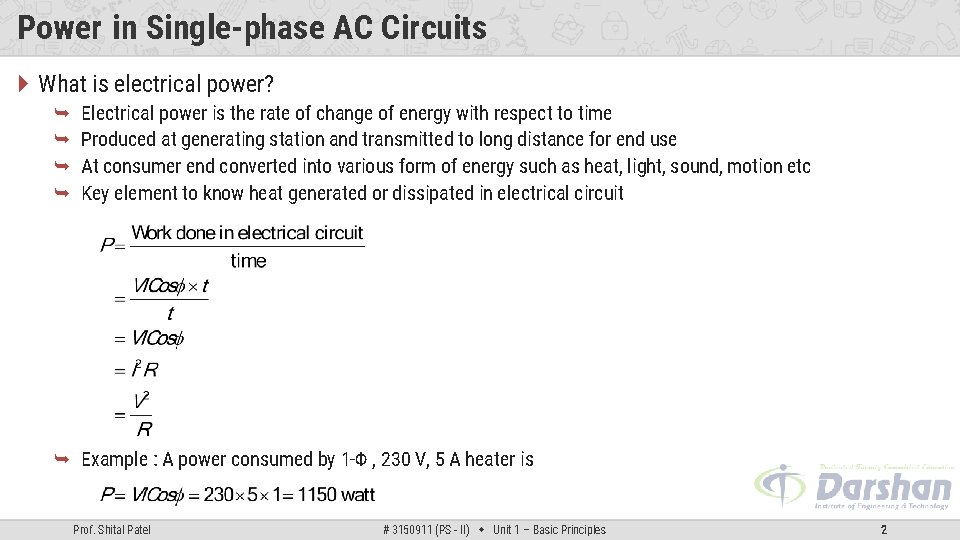 Power in Single-phase AC Circuits What is electrical power? Electrical power is the rate