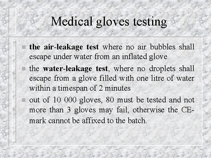 Medical gloves testing n n n the air-leakage test where no air bubbles shall