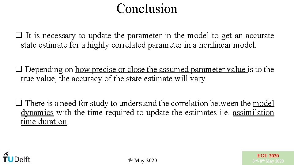 Conclusion q It is necessary to update the parameter in the model to get