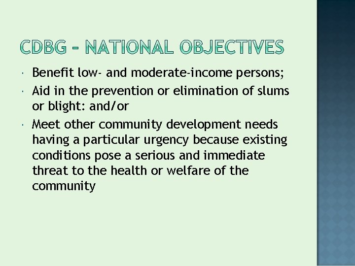  Benefit low- and moderate-income persons; Aid in the prevention or elimination of slums