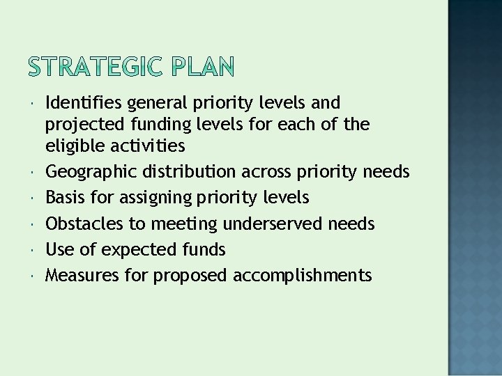  Identifies general priority levels and projected funding levels for each of the eligible