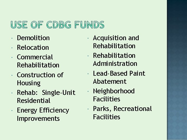 Demolition Relocation Commercial Rehabilitation Construction of Housing Rehab: Single-Unit Residential Energy Efficiency Improvements