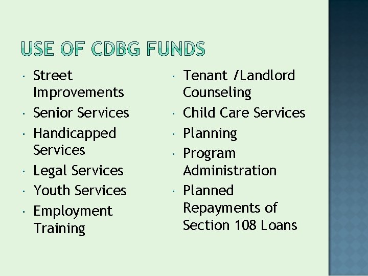  Street Improvements Senior Services Handicapped Services Legal Services Youth Services Employment Training Tenant