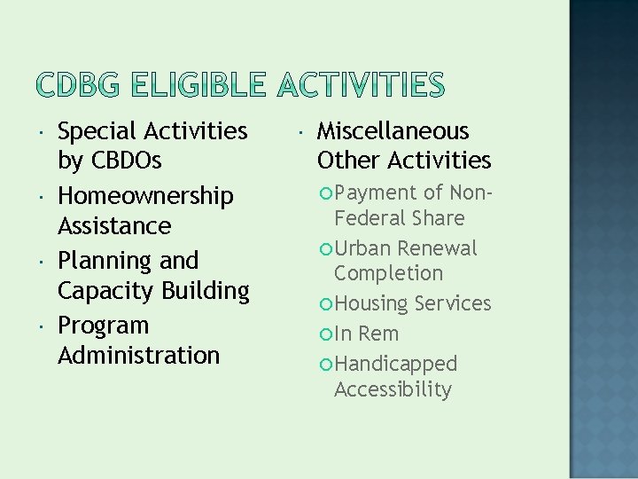  Special Activities by CBDOs Homeownership Assistance Planning and Capacity Building Program Administration Miscellaneous