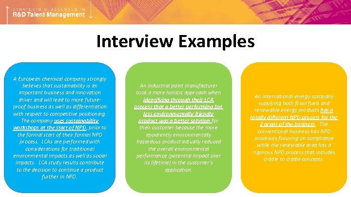 Interview Examples A European chemical company strongly believes that sustainability is an important business