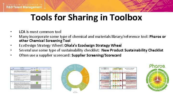 Tools for Sharing in Toolbox • • • LCA is most common tool Many