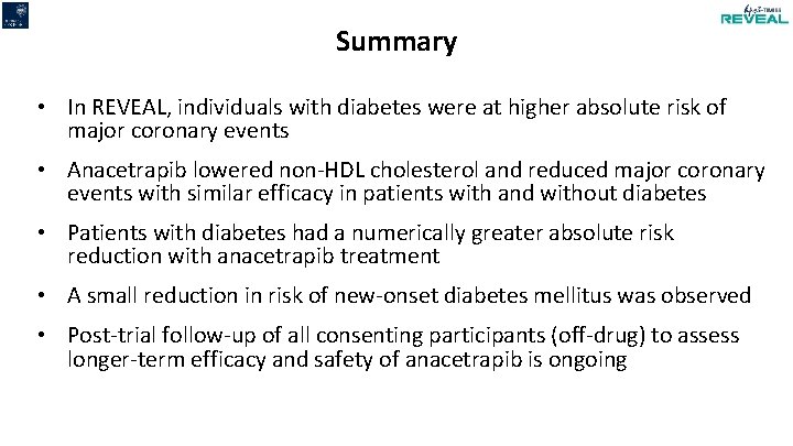 Summary • In REVEAL, individuals with diabetes were at higher absolute risk of major