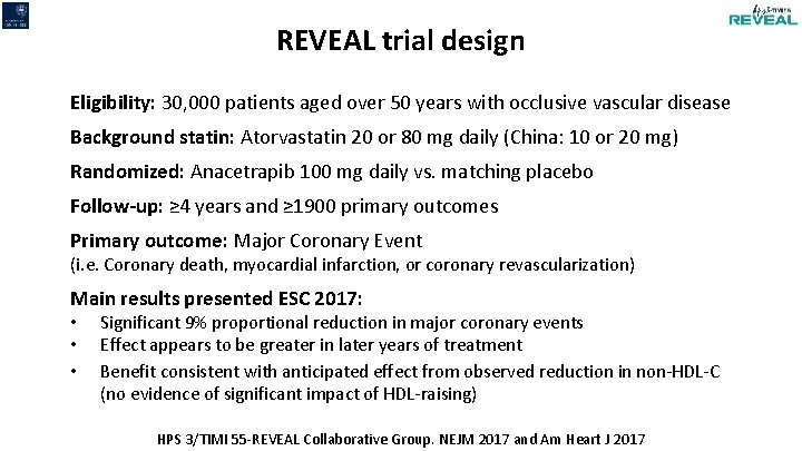 REVEAL trial design Eligibility: 30, 000 patients aged over 50 years with occlusive vascular