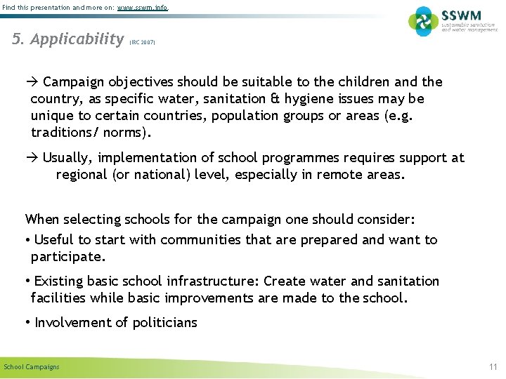 Find this presentation and more on: www. sswm. info. 5. Applicability (IRC 2007) Campaign