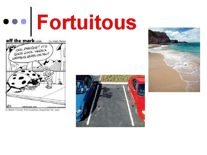 Fortuitous 