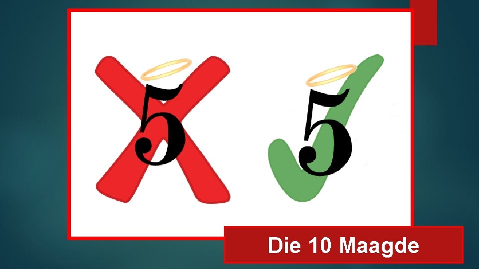 Die 10 Maagde 